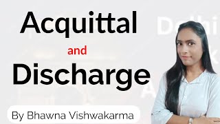 Acquittal amp Discharge Meaning and Difference between Acquittal amp Discharge Bhawna Vishwakarma [upl. by Yart]