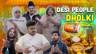 Desi People amp Dholki Night  Part 2  Unique MicroFilms  Comedy Skit  UMF [upl. by Lacey800]