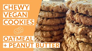 CHEWY Peanut Butter  Oatmeal Cookies  Easy Vegan Recipe [upl. by Allecsirp]