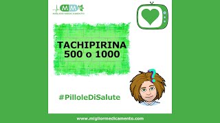 Tachipirina 500 o 1000 Paracetamolo come si usa indicazioni e dosaggi [upl. by Mathilda]