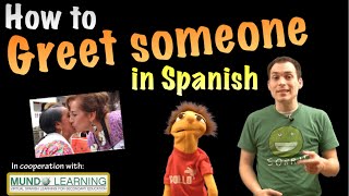 How to Greet Someone in Spanish [upl. by Yblek766]