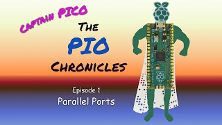 Raspberry Pi Pico PIO  Ep 1  Overview with Pull Out and Parallel Port [upl. by Amandi]