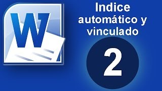 Tutorial Word Cap 2 Indice Automático y Vinculado [upl. by Enyawud839]