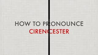 How to Pronounce Cirencester [upl. by Kendry633]