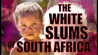 SOUTH AFRICAN WHITE SLUMS  The poverty in the White Squatter Camps [upl. by Ammej]