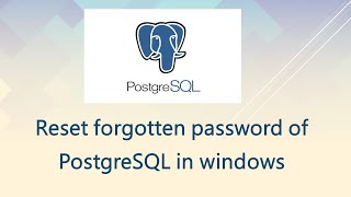 Reset PostgreSQL password on Windows [upl. by Arihaz]