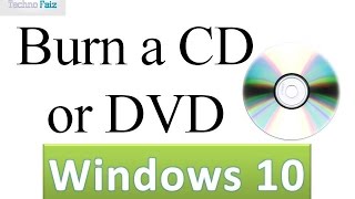 How to burn a CDDVD in Windows 10 [upl. by Calondra485]