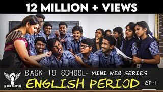 ENGLISH PERIOD  Back to School  Mini Web Series  Season 01  EP 01 Nakkalites [upl. by Onivla]