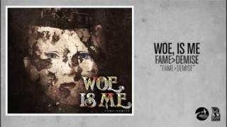 Woe Is Me  Fame Over Demise Official Audio [upl. by Leandra]