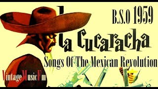 La Cucaracha Canciones De La Revolucion Mexico BSO  1959 [upl. by Ahseit237]