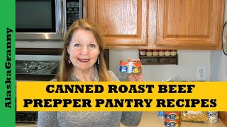 Canned Roast Beef How To Use It Prepper Pantry Canned Meat Recipes Hereford Beef [upl. by Arriec]