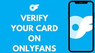 How To Verify Card On OnlyFans  Add Banking Information On OnlyFans Full Guide [upl. by Icyac55]