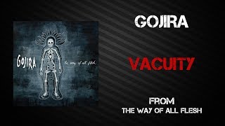 Gojira  Vacuity Lyrics Video [upl. by Mloclam]