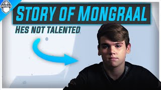 Mongraals Story  No Talent Seriously [upl. by Sherrie]