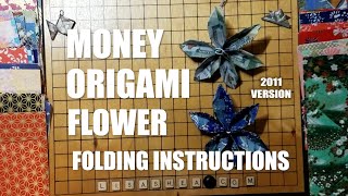 Money Origami Flower Folding Instructions  2011 VERSION [upl. by Layman]