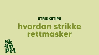 Hvordan strikke rettmasker [upl. by Queston]