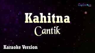 Kahitna  Cantik Karaoke Version [upl. by Jalbert]