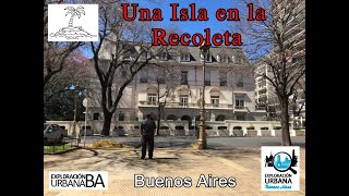 Una Isla en la Recoleta  Ciudad de Buenos Aires [upl. by Bore]