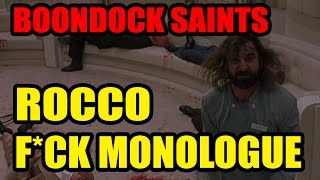 Boondock Saints  Rocco Fck Monologue  HD [upl. by Adorne277]