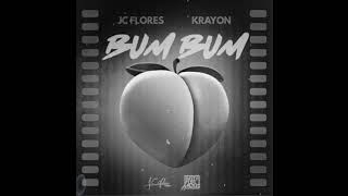 JC Flores ft Krayon  Bum Bum  Official Lyric Video [upl. by Oznole]