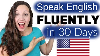 Speak English FLUENTLY in 30 Days The Truth [upl. by Eira]