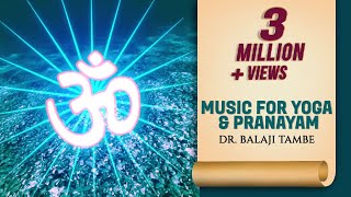 Music For Yoga And Pranayam  Dr Balaji Tambe  Times Music Spiritual [upl. by Sonnie]