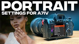 Sony A7IV Settings for Portrait Photography [upl. by Efren390]