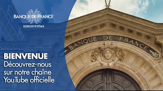 Bienvenue sur la chaîne de la Banque de France [upl. by Eissen]