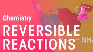 What Are Reversible Reactions  Reactions  Chemistry  FuseSchool [upl. by Claude]