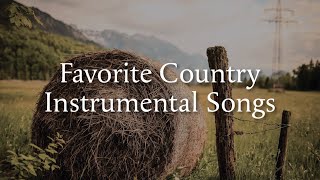 25 Favorite Country Instrumental Songs [upl. by Eatnoled]