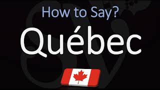 How to Pronounce Québec CORRECTLY French amp English Pronunciation [upl. by Garris]