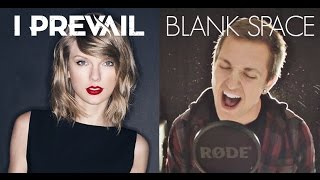 I Prevail  Blank Space Taylor Swift Cover  Punk Goes Pop Vol 6 [upl. by Adyol]