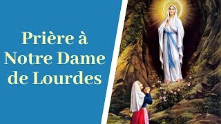 Prière à Notre Dame de Lourdes  Prière catholique à la Vierge Marie [upl. by Jezabelle]