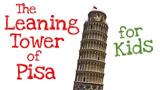 The Leaning Tower of Pisa for Kids [upl. by Eartnoed]