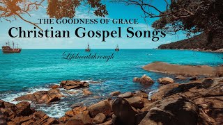 100 Christian Gospel Songs Beautiful Collection Inspirational Praise amp Worship  LIfebreakthrough [upl. by Ateekahs745]