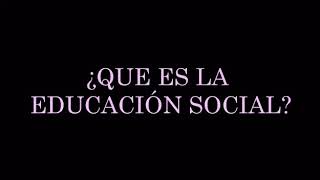 ¿Qué es la Educación Social [upl. by Ahsinna]