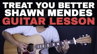 Treat You Better  Shawn Mendes Guitar Tutorial Lesson Chords  Acoustic Cover [upl. by Gillmore]