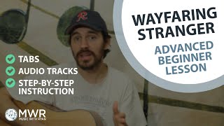 Wayfaring Stranger  Advanced Beginner Lesson [upl. by Hawken]