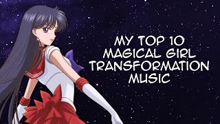 My Top 10 Magical Girl Transformation Music [upl. by Aseen]