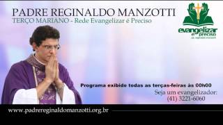 Terço Mariano  TerçaFeira  Padre Reginaldo Manzotti [upl. by Stace]