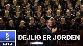 Dejlig er jorden  DR JuniorKoret amp DR KoncertKoret [upl. by Gregson279]