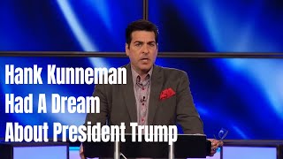 Hank Kunneman Had A Dream About President Trump [upl. by Hennahane110]