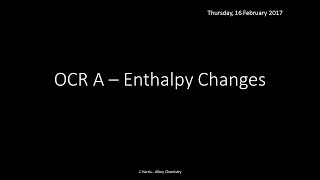 OCR A 321 Enthalpy changes REVISION [upl. by Vanden845]