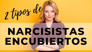 2 Tipos de Narcisistas ENCUBIERTOS [upl. by Arammat]