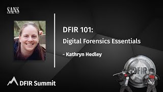 DFIR 101 Digital Forensics Essentials  Kathryn Hedley [upl. by Amorete534]