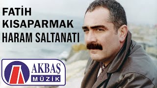 Fatih Kısaparmak  Haram Saltanatı Official Video 🎧 [upl. by Weingartner]