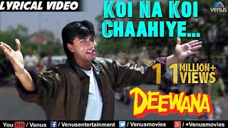 Koi Na Koi Chahiye  Lyrical Video  Deewana  Shahrukh Khan  90s Song  Ishtar Regional [upl. by Wallinga]