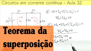 Circuitos CC Aula 32  Teorema da superposição [upl. by Ianaj]