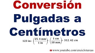 Convertir de Pulgadas a Centimetros in a cm [upl. by Valora]