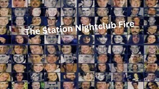 The Station Nightclub Fire [upl. by Aileen]